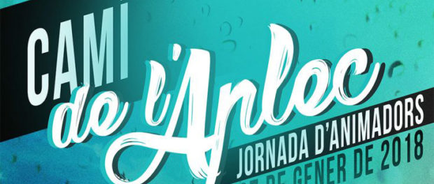 27 de gener: Jornada d’animadors “Camí de l’Aplec”